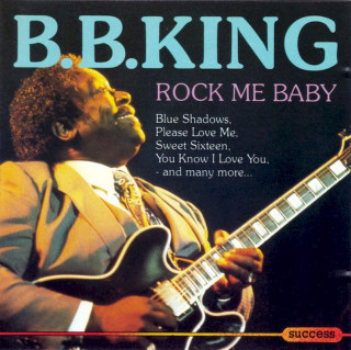 B.B. King - Rock Me Baby - CD