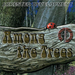 Arrested Development - Among The Trees - CD