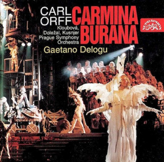 Carl Orff - Zdena Kloubová / Vladimír Doležal / Ivan Kusnjer / The Prague Symphony Orchestra / Gaetano Delogu - Carmina Burana - CD