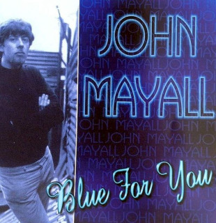 John Mayall - Blue For You - CD