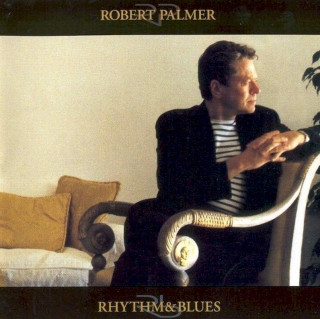 Robert Palmer - Rhythm & Blues - CD