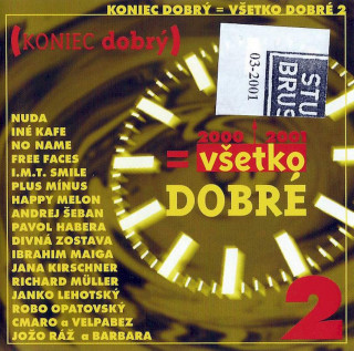 Various - Koniec Dobrý = Všetko Dobré 2 2000/2001 - CD