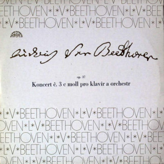 Ludwig van Beethoven - Koncert Č. 3 C Moll Pro Klavír A Orchestr, Op. 37 - LP