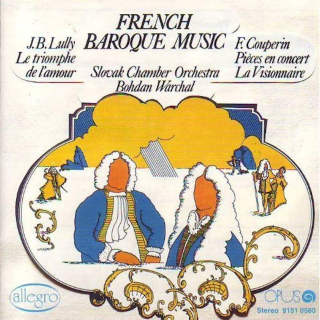 Jean-Baptiste Lully, François Couperin, Slovak Chamber Orchestra, Bohdan Warchal - French Baroque Music - CD