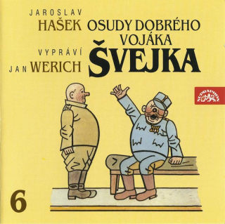 Jaroslav Hašek, Jan Werich - Osudy Dobrého Vojáka Švejka 6 (Pokračování Slavného Výprasku) - CD