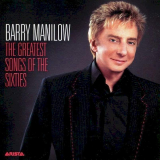 Barry Manilow - The Greatest Songs Of The Sixties - CD