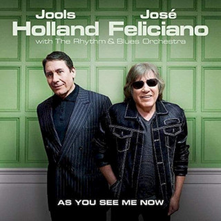 Jools Holland, José Feliciano With Jools Holland And His Rhythm & Blues Orchestra - As You See Me Now - CD