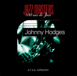 Johnny Hodges - Jazz Masters (100 Ans De Jazz) - CD