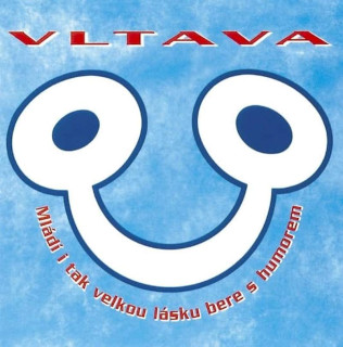 Vltava - Mládí I Tak Velkou Lásku Bere S Humorem - CD