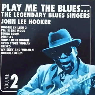 John Lee Hooker - Play Me The Blues... The Legendary Blues Singers Volume 2 - CD