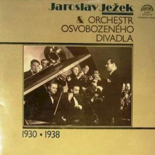 Jaroslav Ježek & Orchestr Osvobozeného Divadla - Jaroslav Ježek & Orchestr Osvobozeného Divadla (1930 - 1938) - LP