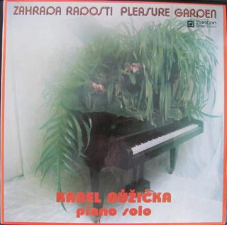 Karel Růžička - Zahrada Radosti (Pleasure Garden) - LP / vinyl