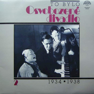 Osvobozené Divadlo, Voskovec + Werich, Jaroslav Ježek, Orchestr Osvobozeného Divadla - To Bylo Osvobozené Divadlo 2 (1934 - 1938) - LP / vinyl