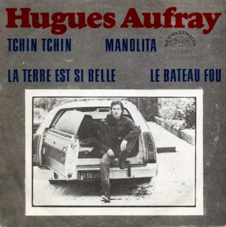 Hugues Aufray - Tchin Tchin / Manolita / La Terre Est Si Belle / Le Bateau Fou - SP / Vinyl