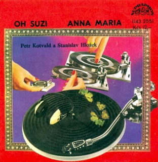 Stanislav Hložek & Petr Kotvald - Oh Suzi - Anna Maria - SP / Vinyl