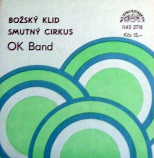 OK Band - Božský Klid / Smutný Cirkus - SP / Vinyl