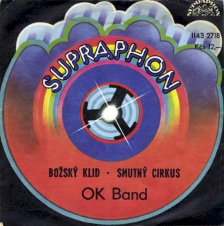 OK Band - Božský Klid - Smutný Cirkus - SP / Vinyl