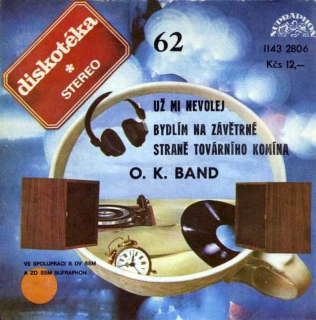 OK Band - Už Mi Nevolej / Bydlím Na Závětrné Straně Továrního Komína - SP / Vinyl