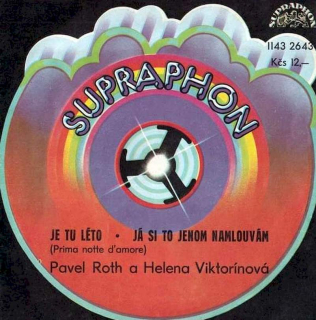 Pavel Roth, Helena Viktorinová - Je Tu Léto (Prima Notte D'Amore) / Já Si To Jenom Namlouvám - SP / Vinyl