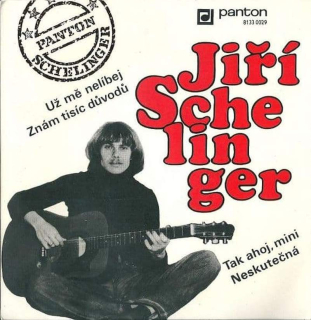 Jiří Schelinger - Už Mě Nelíbej / Znám Tisíc Důvodů / Tak Ahoj, Mini / Neskutečná - SP / Vinyl