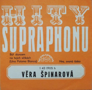 Věra Špinarová - Být Sluncem Na Tvých Víčkách (Una Paloma Blanca) / Hra, Zvaná Láska - SP / Vinyl